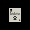 Tier-Abschied · Saying Goodbye to a Pet